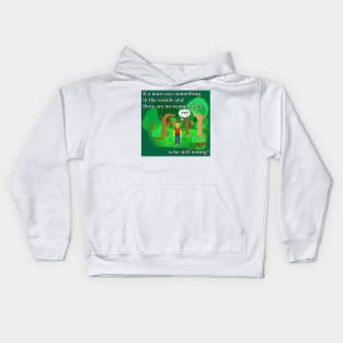 If a man says........ Kids Hoodie